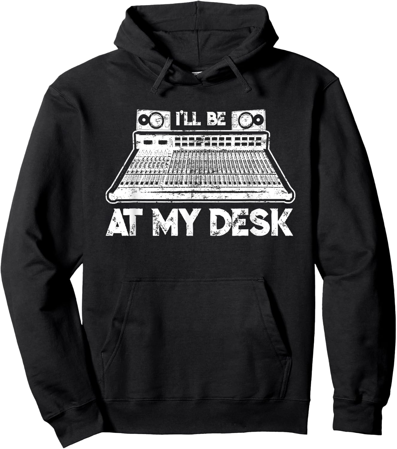 I'll Be At My Desk Funny Sound Guy Studio Engineer Gift Hoodie - Hoodie | Black