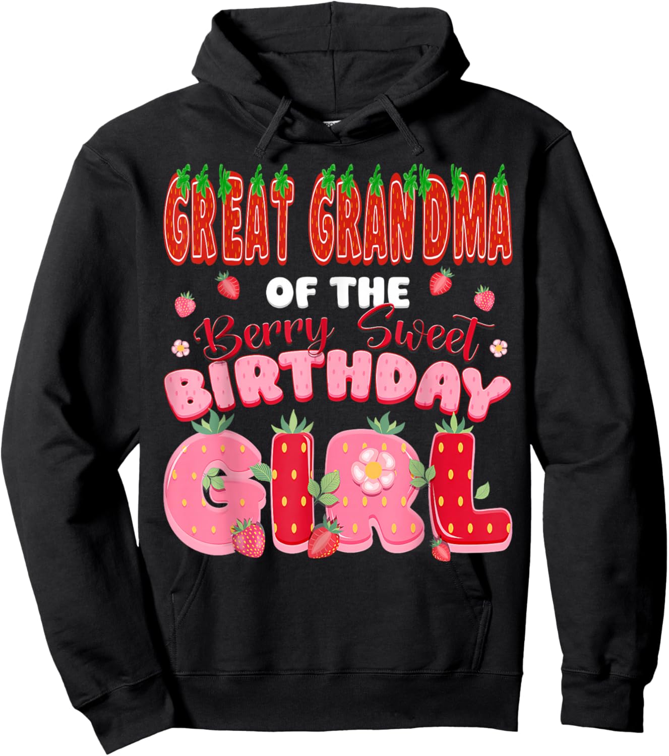 Great Grandma of The Berry Sweet Birthday Girl Strawberry Hoodie - Hoodie | Black
