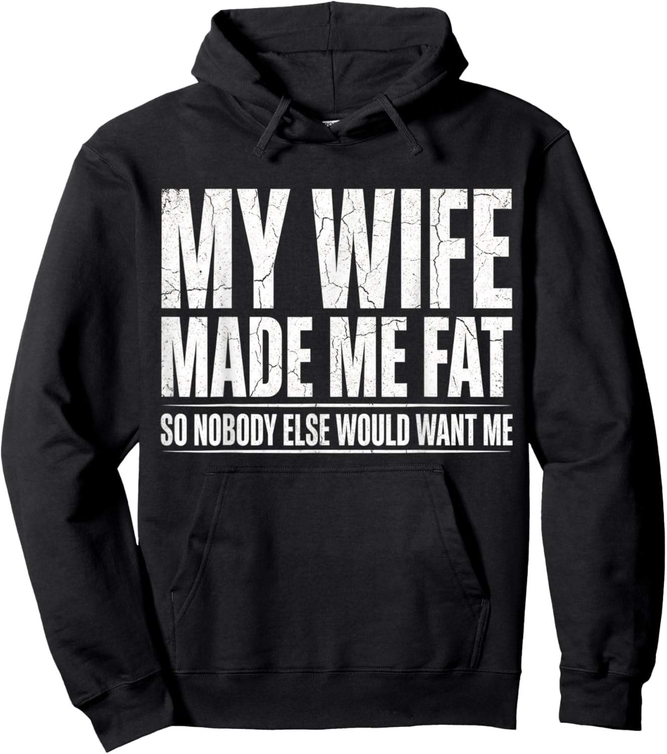 Fathers Day My Wife Made Me Fat Funny Saying Husband Hoodie - Hoodie | Black