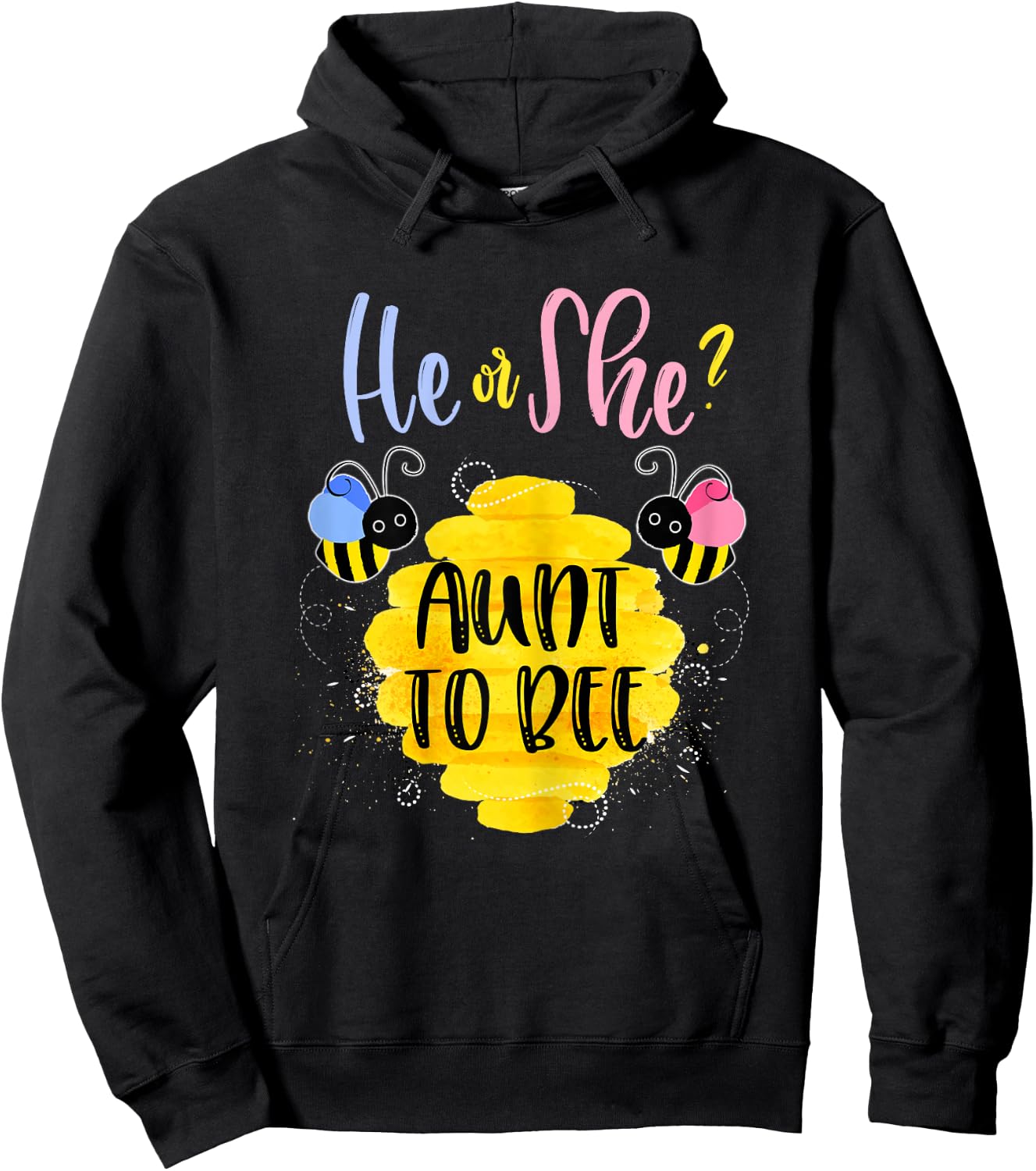 Gender Reveal What Will It Bee Shirt He or She Aunt Hoodie - Hoodie | Black