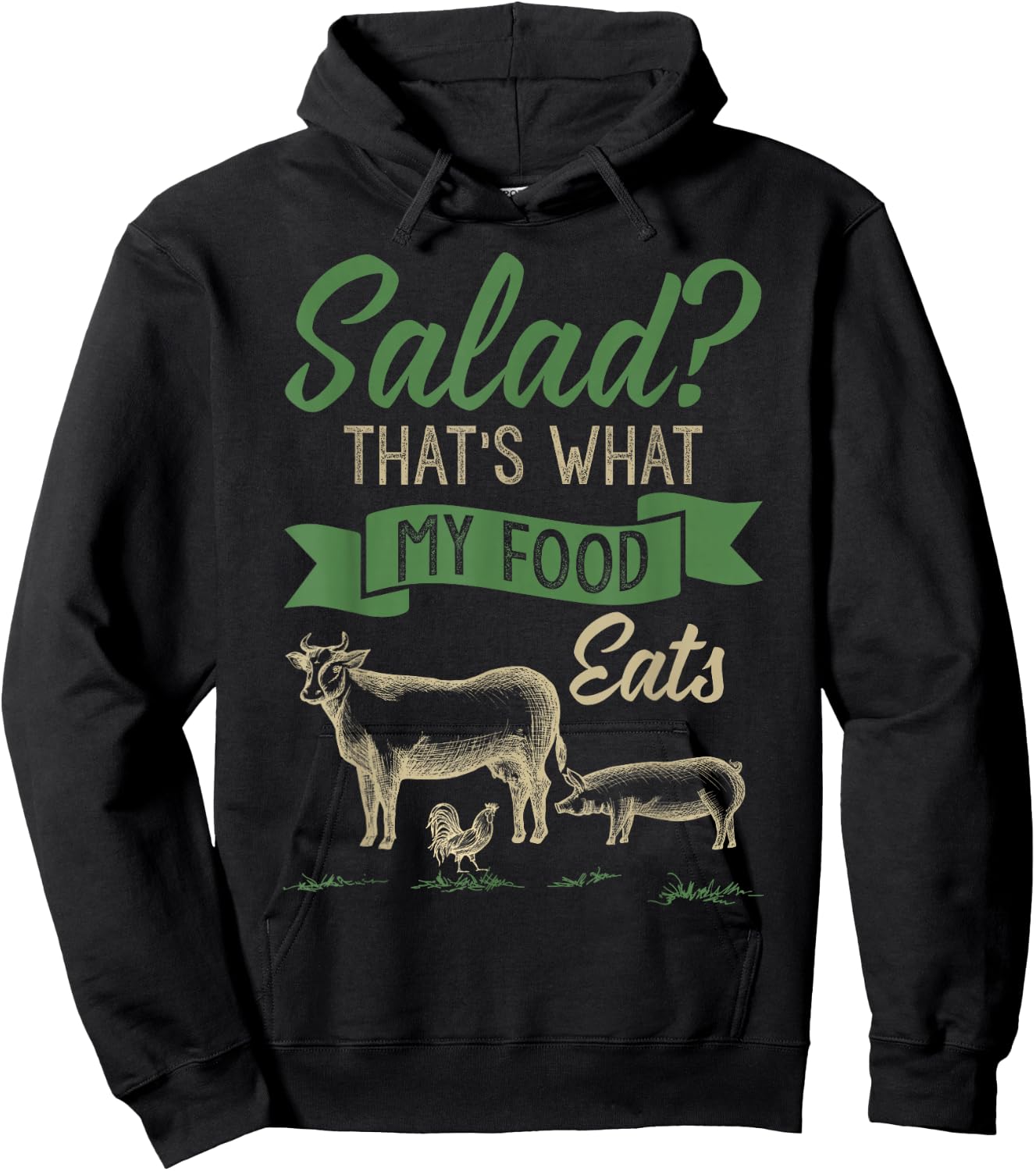 Salad That's What MY Food Eats Meat Lover Shirt Carnivore Hoodie - Hoodie | Black