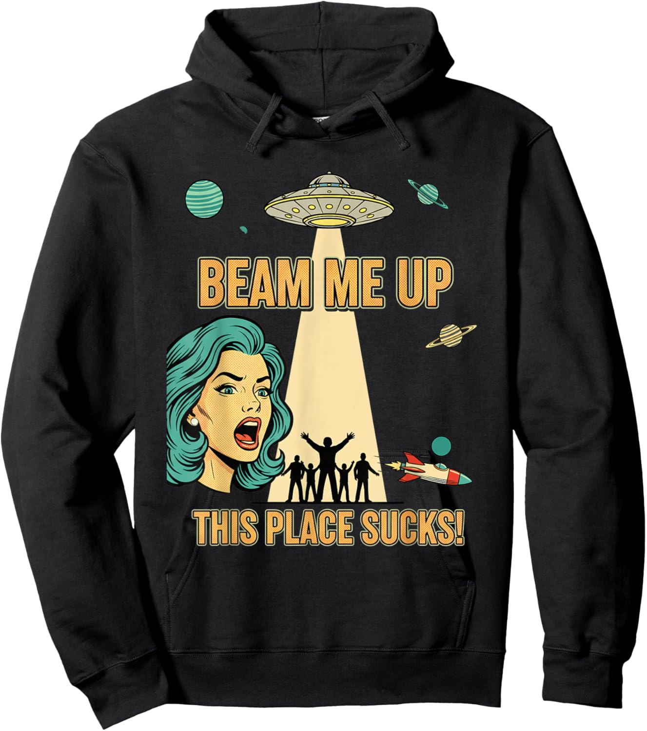 Beam Me Up This Place Sucks Funny Alien UFO Pop Art Hoodie - Hoodie | Black