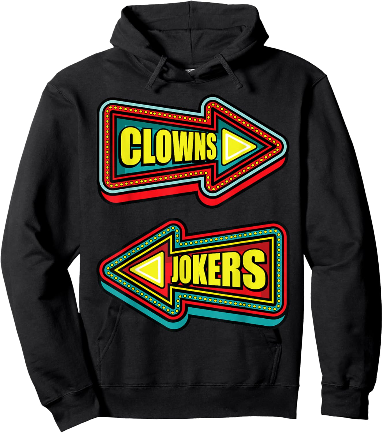 Funny Clowns to the Left Jokers to the Right Sarcastic Humor Hoodie - Hoodie | Black