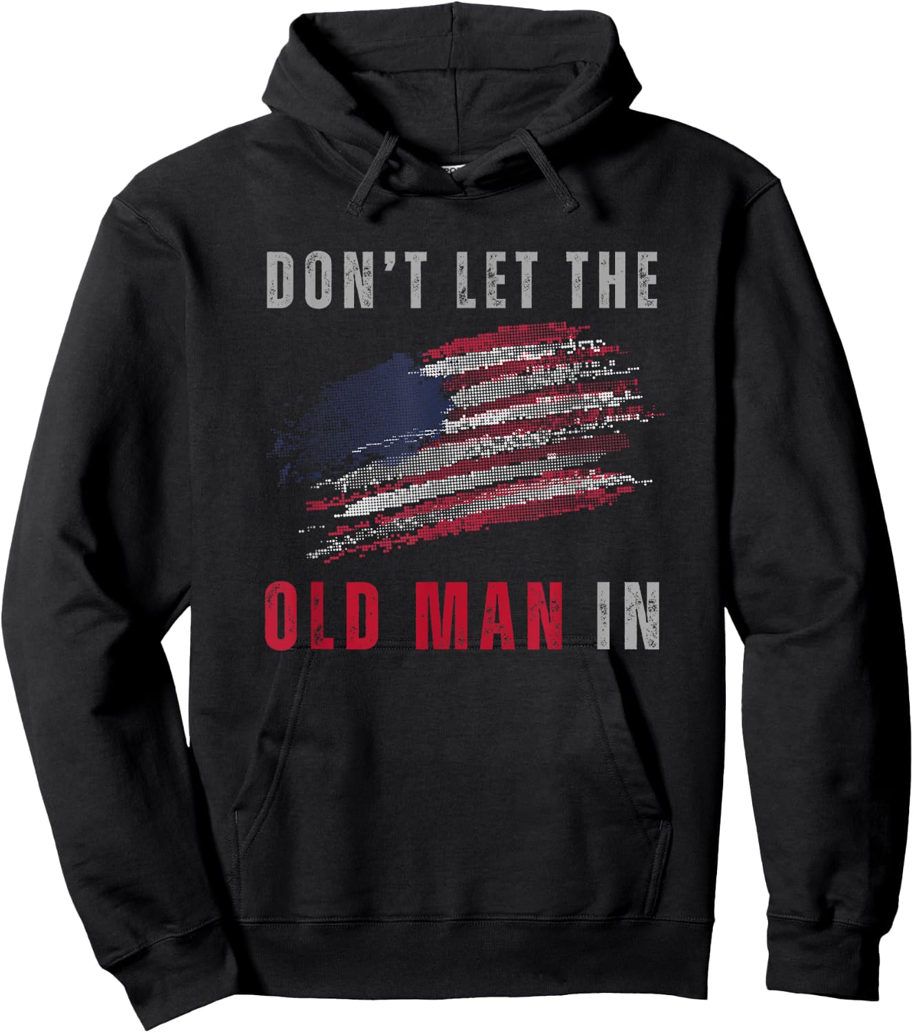 Don't Let The Old Man In Vintage American Flag Hoodie - Hoodie | Black