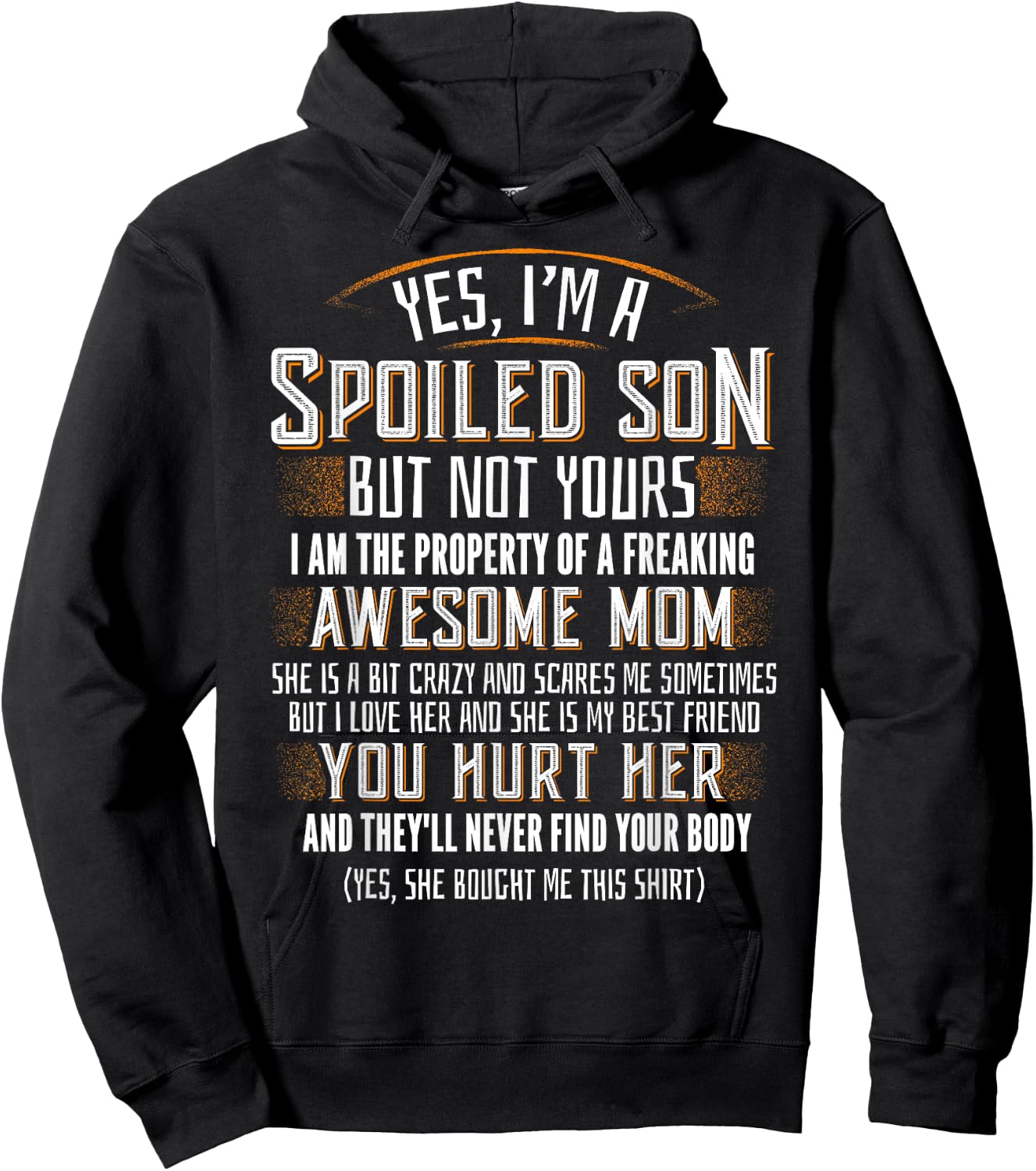 Yes I'm A Spoiled Son Of A Freaking Awesome Mom Hoodie - Hoodie | Black