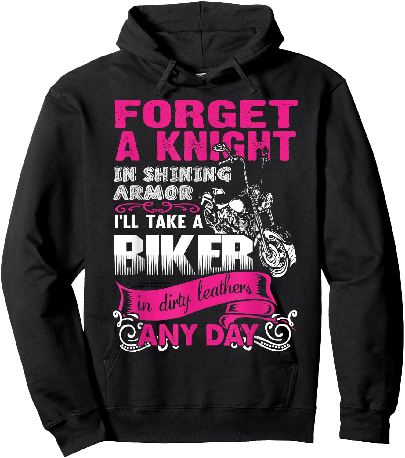 Forget A Knight In Shining armor I'll Take a Bike In dirty.. Hoodie - Hoodie | Black