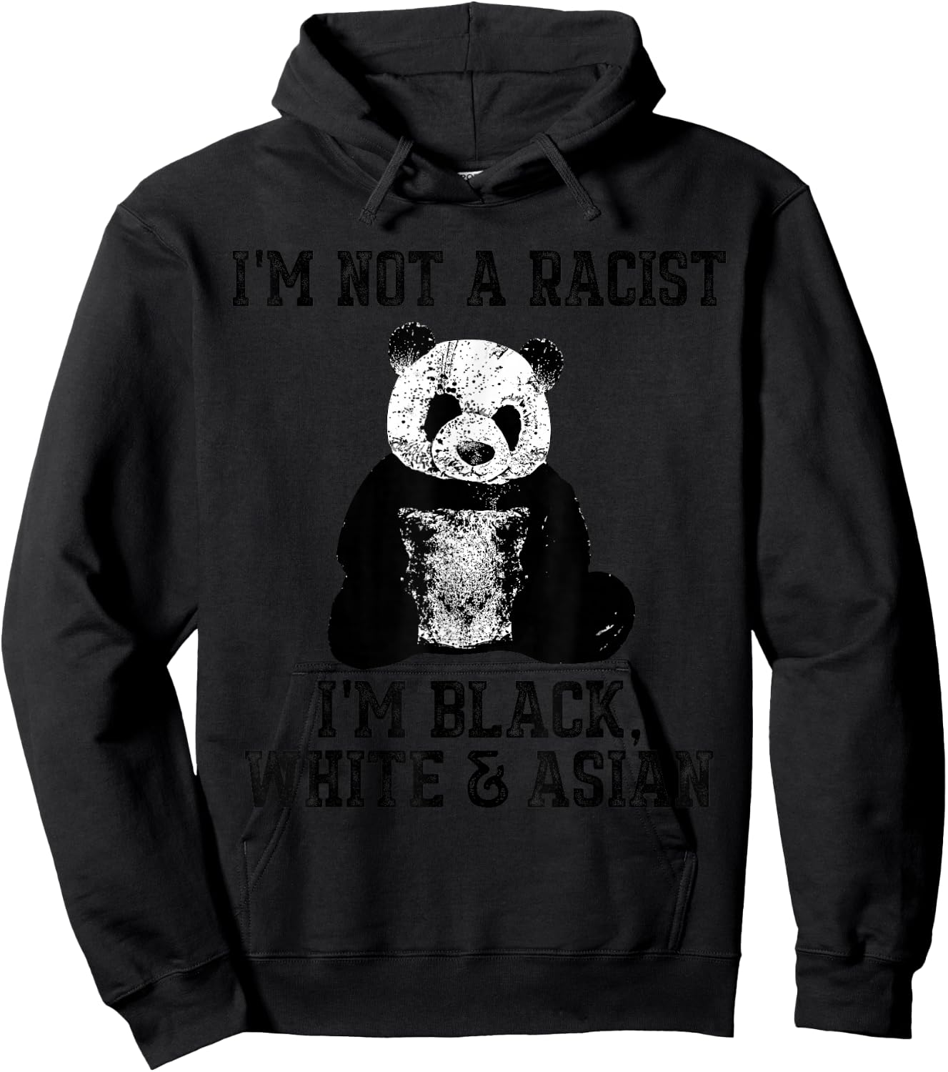 I'm not a Racist, I'm Black White Asian Cute Panda Hoodie - Hoodie | Black