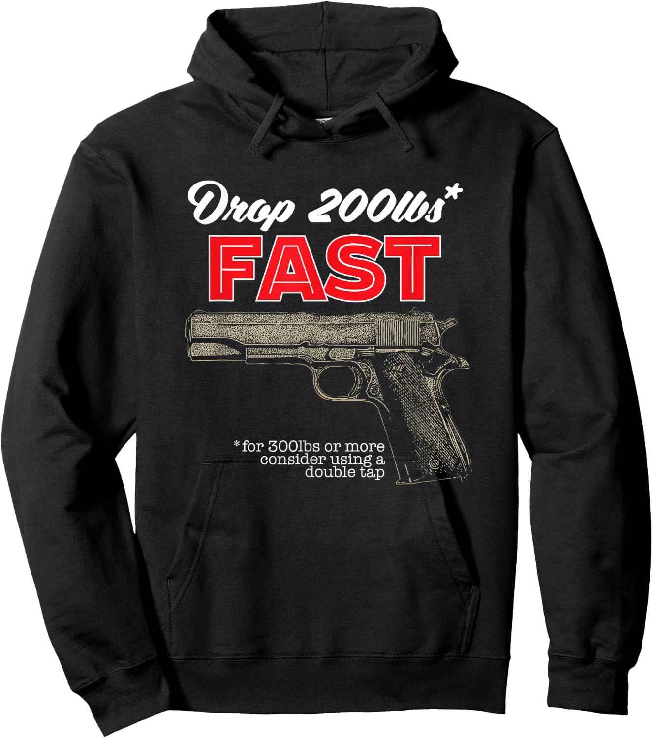 Drop 200 Pounds Fast Second Amendment Gun Firearm Gift Hoodie - Hoodie | Black