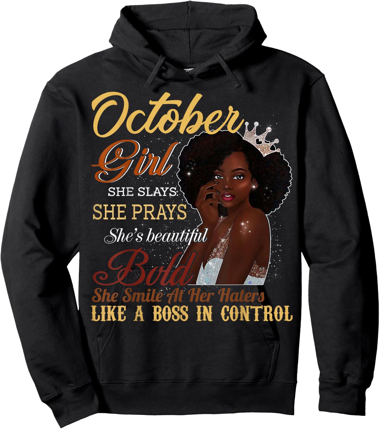 October Girl She Slays She Prays Beautiful Birthday T Shirt Hoodie - Hoodie | Black