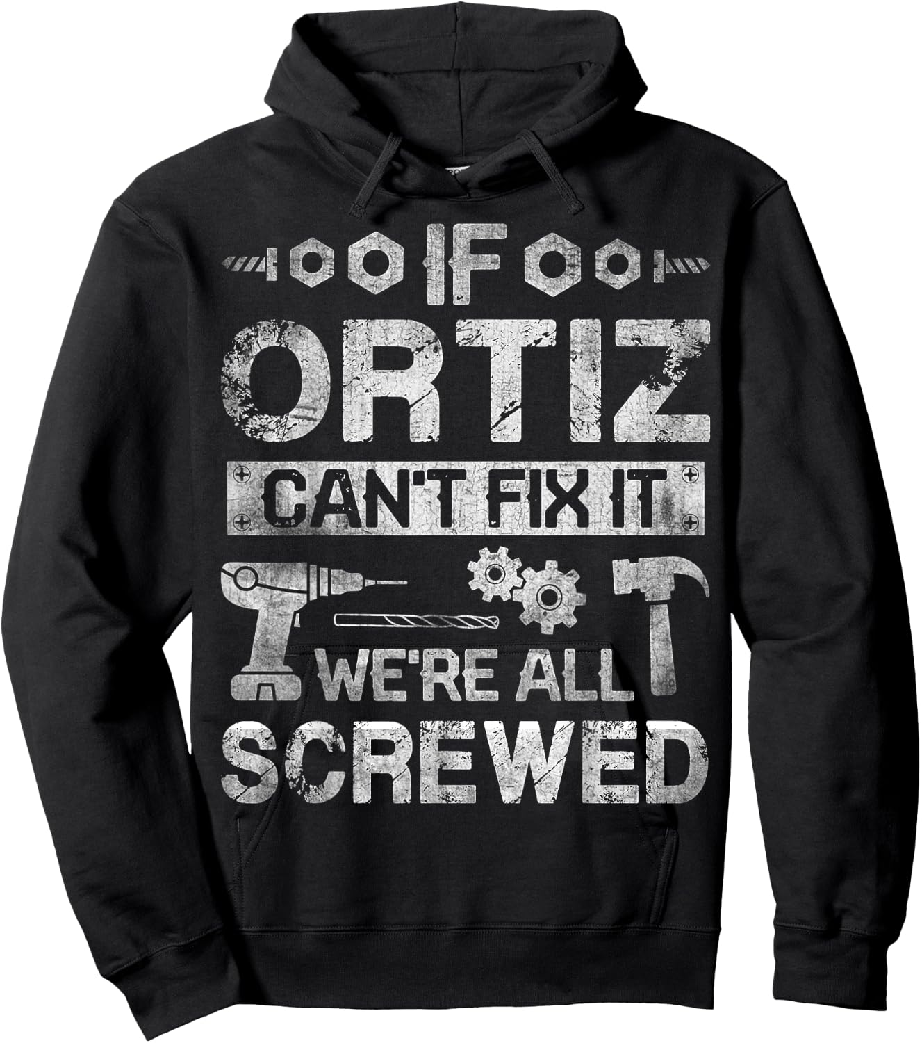 If ORTIZ Can't Fix it We're All Screwed Funny Fathers Gift Hoodie - Hoodie | Black