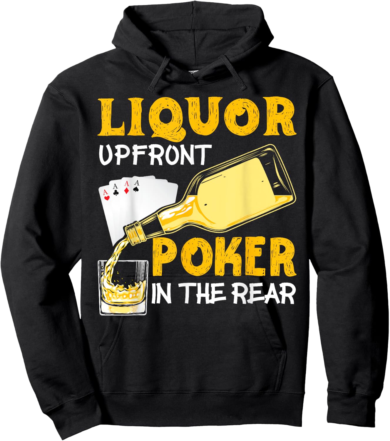 Liquor Up Front Poker in the Rear Poker Hoodie - Hoodie | Black
