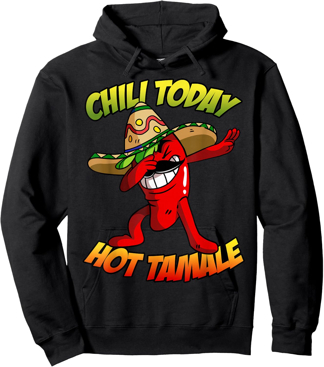 Dabbing Chili Pepper Shirt, Chili Today Hot Tamale Hoodie - Hoodie | Black