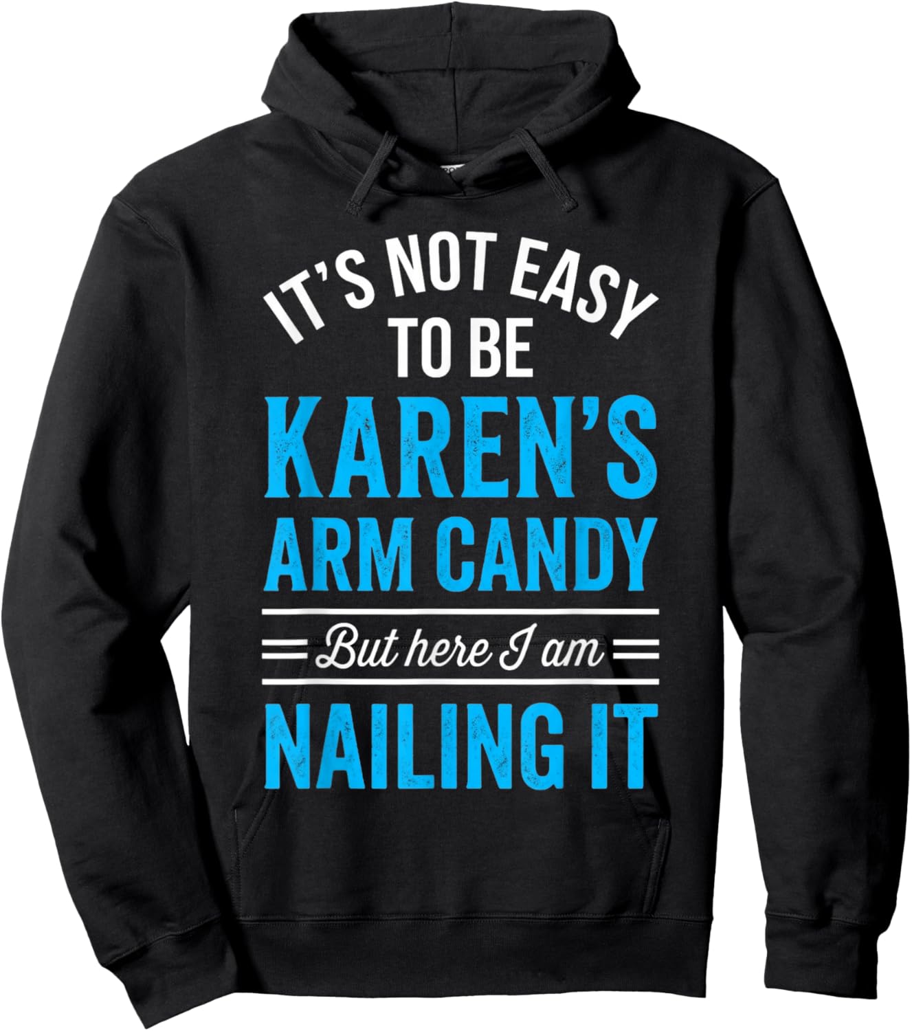 Girlfriend Couple Not Easy Being Be Karen's Arm Candy Hoodie - Hoodie | Black