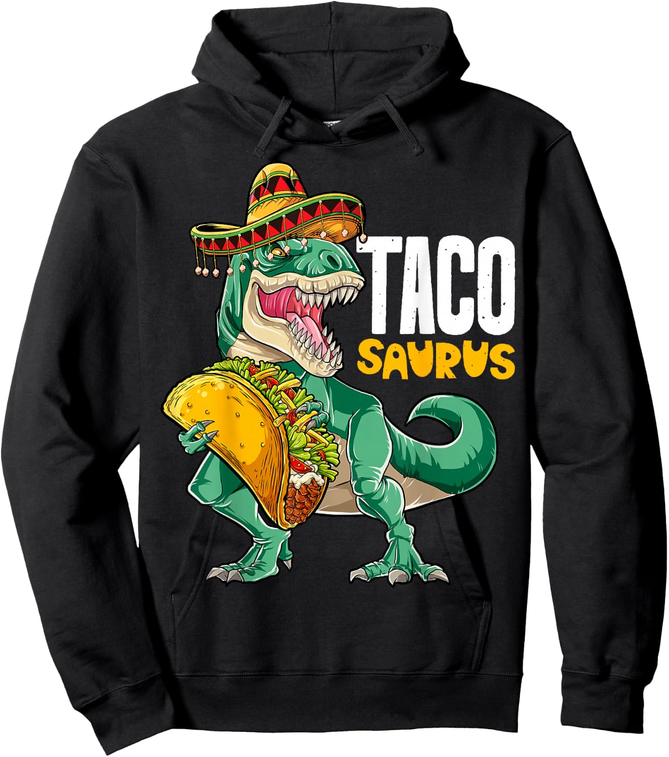 Tacosaurus Taco Dinosaur T rex Funny Cinco de Mayo Men Women Hoodie - Hoodie | Black