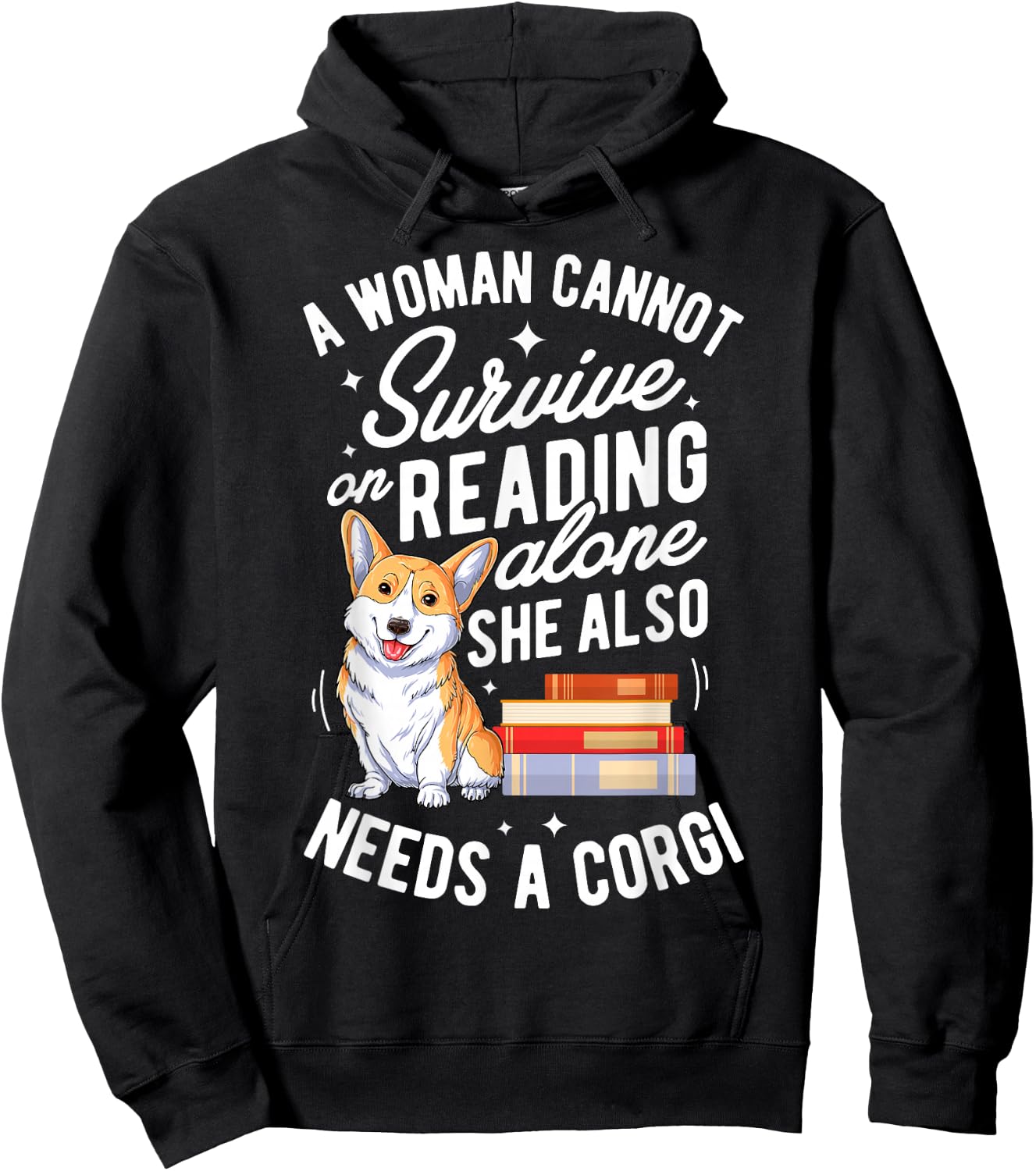 A Woman Cannot Survive on Reading Alone T shirt Corgi Book Hoodie - Hoodie | Black