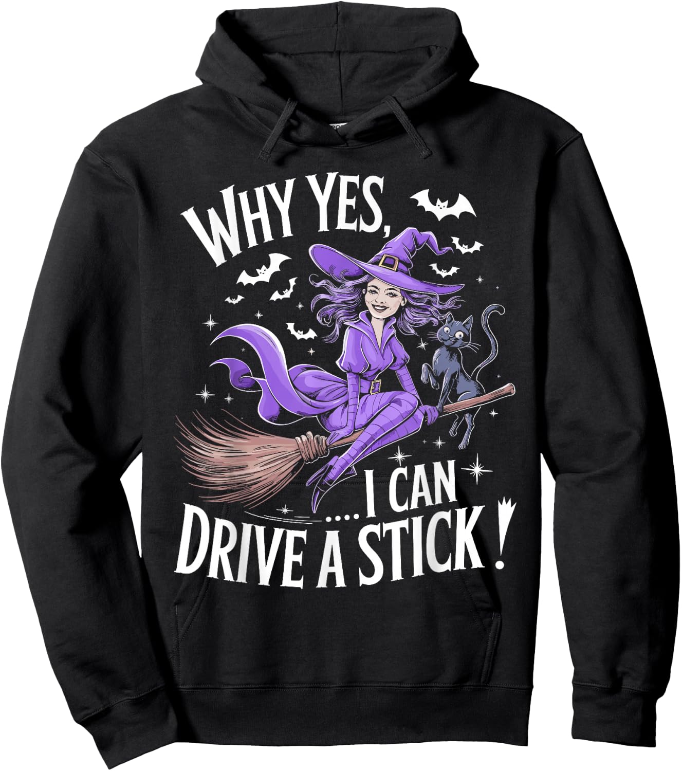 Why Yes Actually I Can Drive A Stick Funny Halloween Witch Hoodie - Hoodie | Black