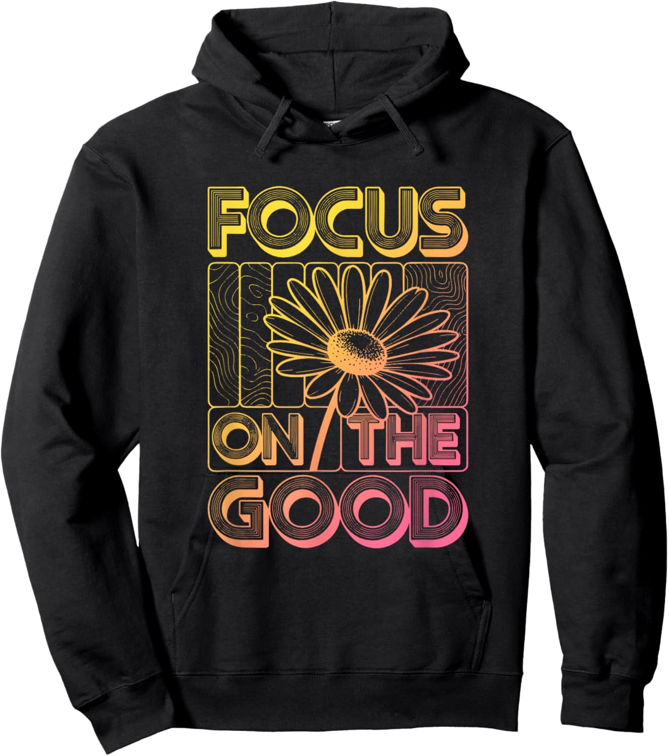 Focus On The Good Retro Daisy Inspirational Quotes Hoodie - Hoodie | Black