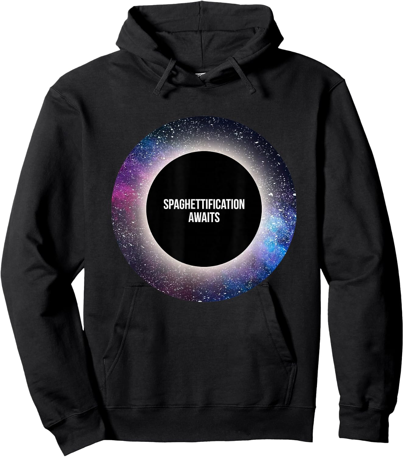 Black Hole : Spaghettification Awaits Hoodie - Hoodie | Black