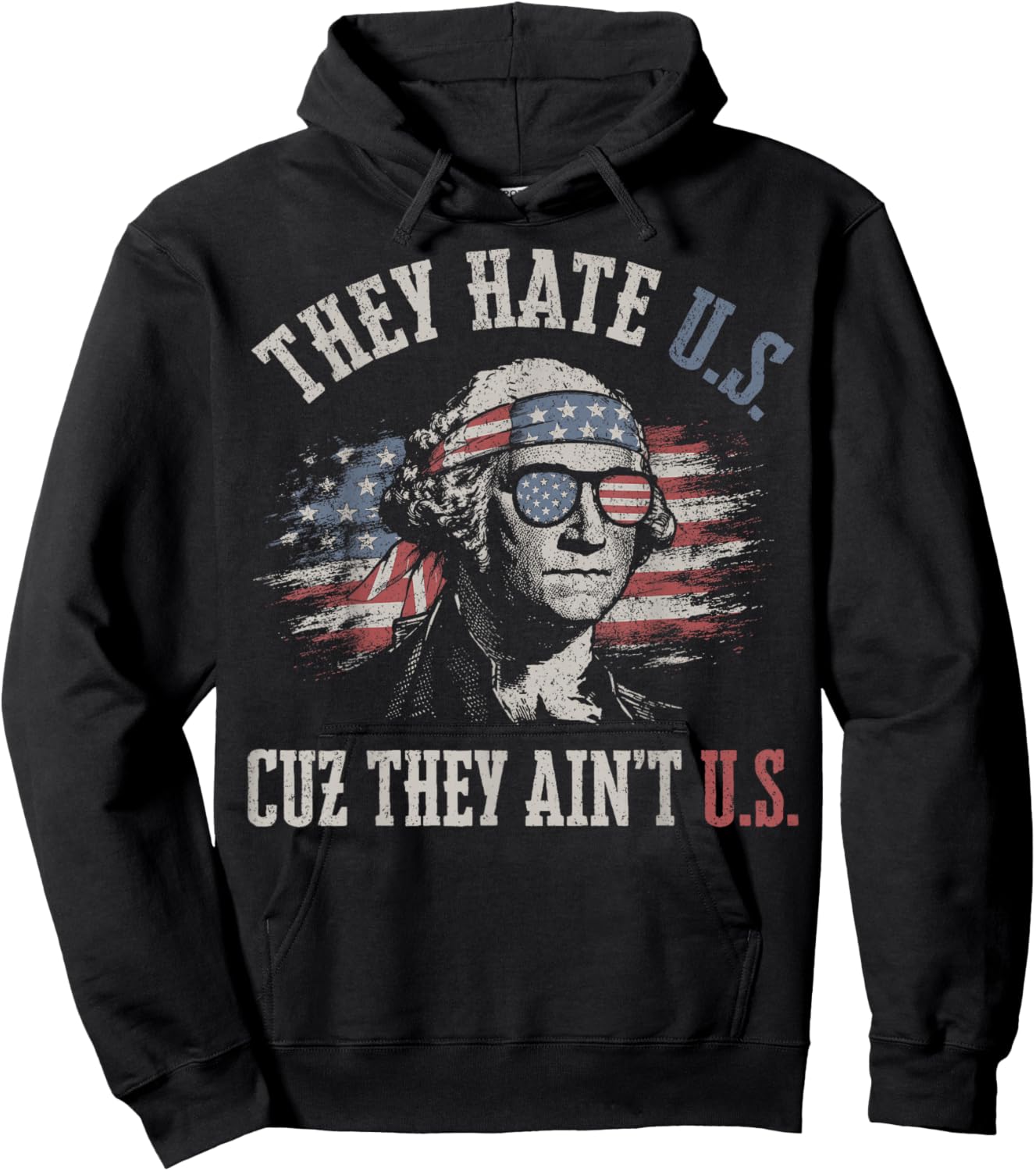 They Hate Us Cuz They Ain't Us USA American Flag 4th of July Hoodie - Hoodie | Black