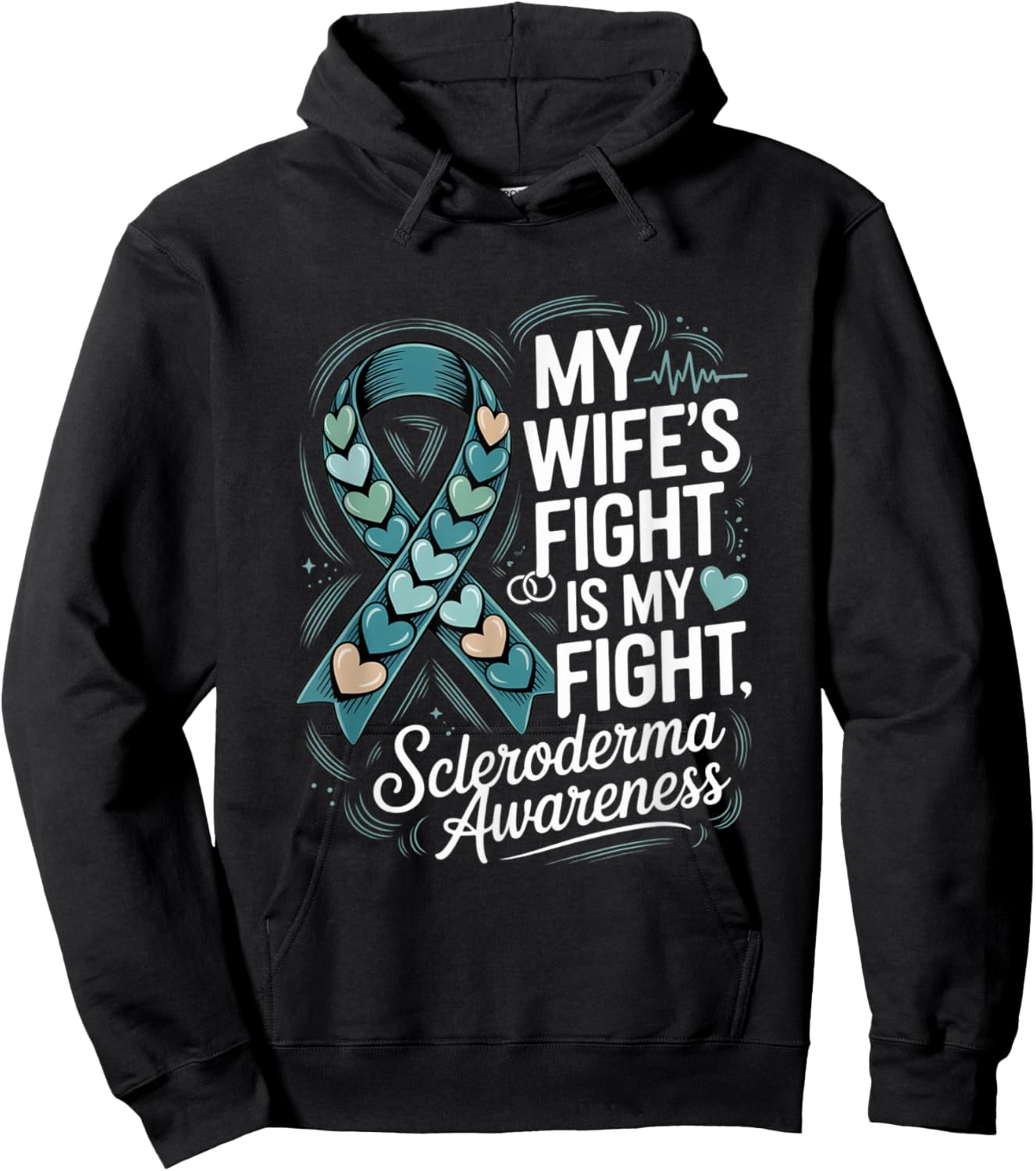 My Wife’s Fight Is My Fight Scleroderma Awareness Hoodie - Hoodie | Black