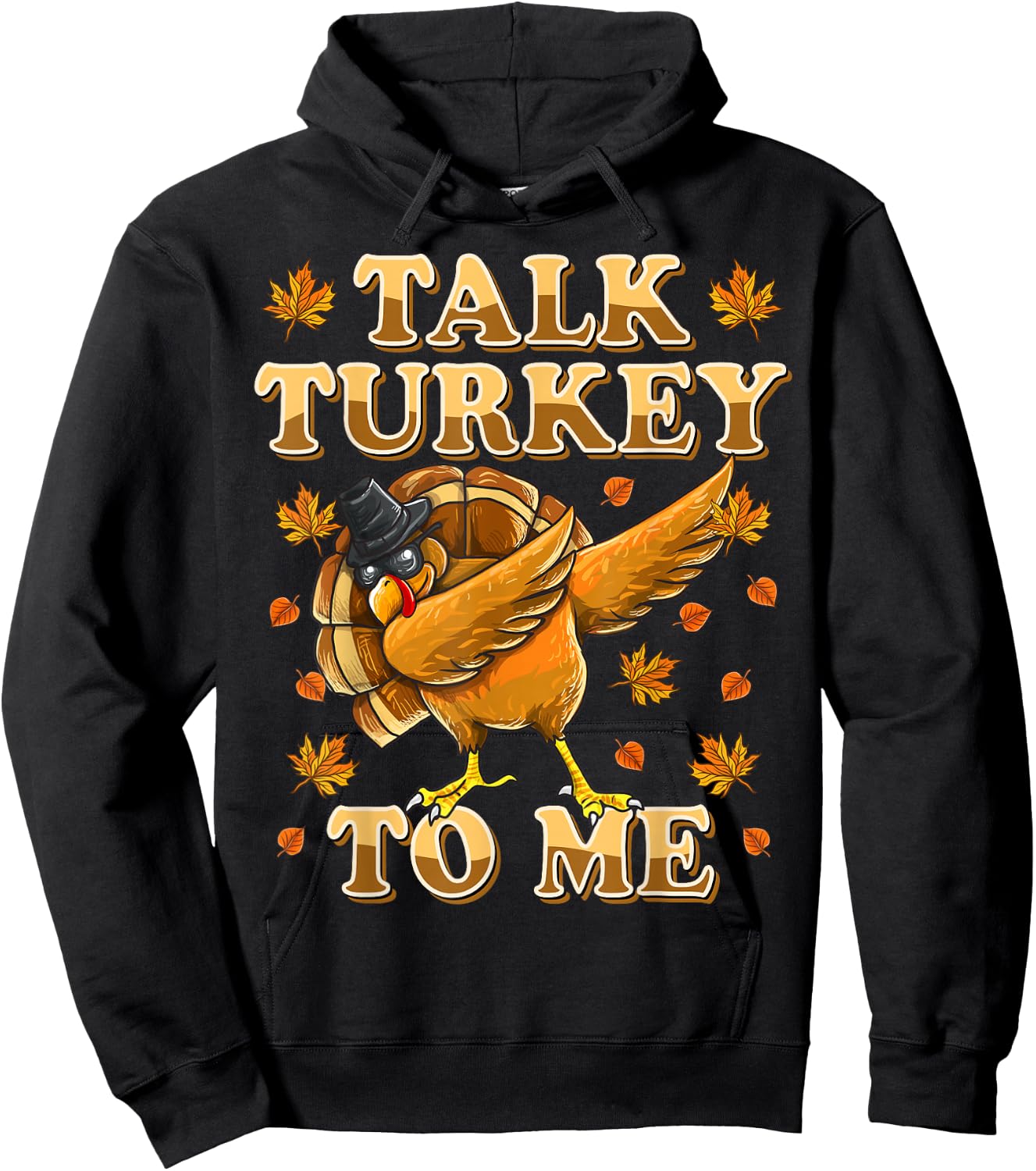 Talk Turkey To Me Dabbing Turkey Funny Thanksgiving Hoodie - Hoodie | Black