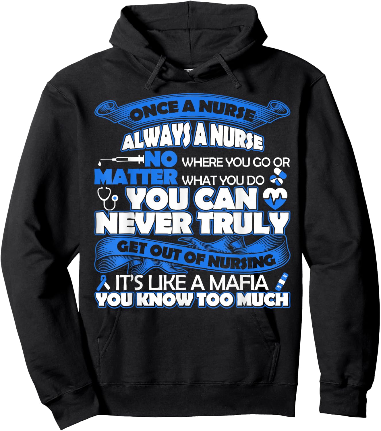 Once a Nurse Always a Nurse -Nurse Lovers Hoodie - Hoodie | Black