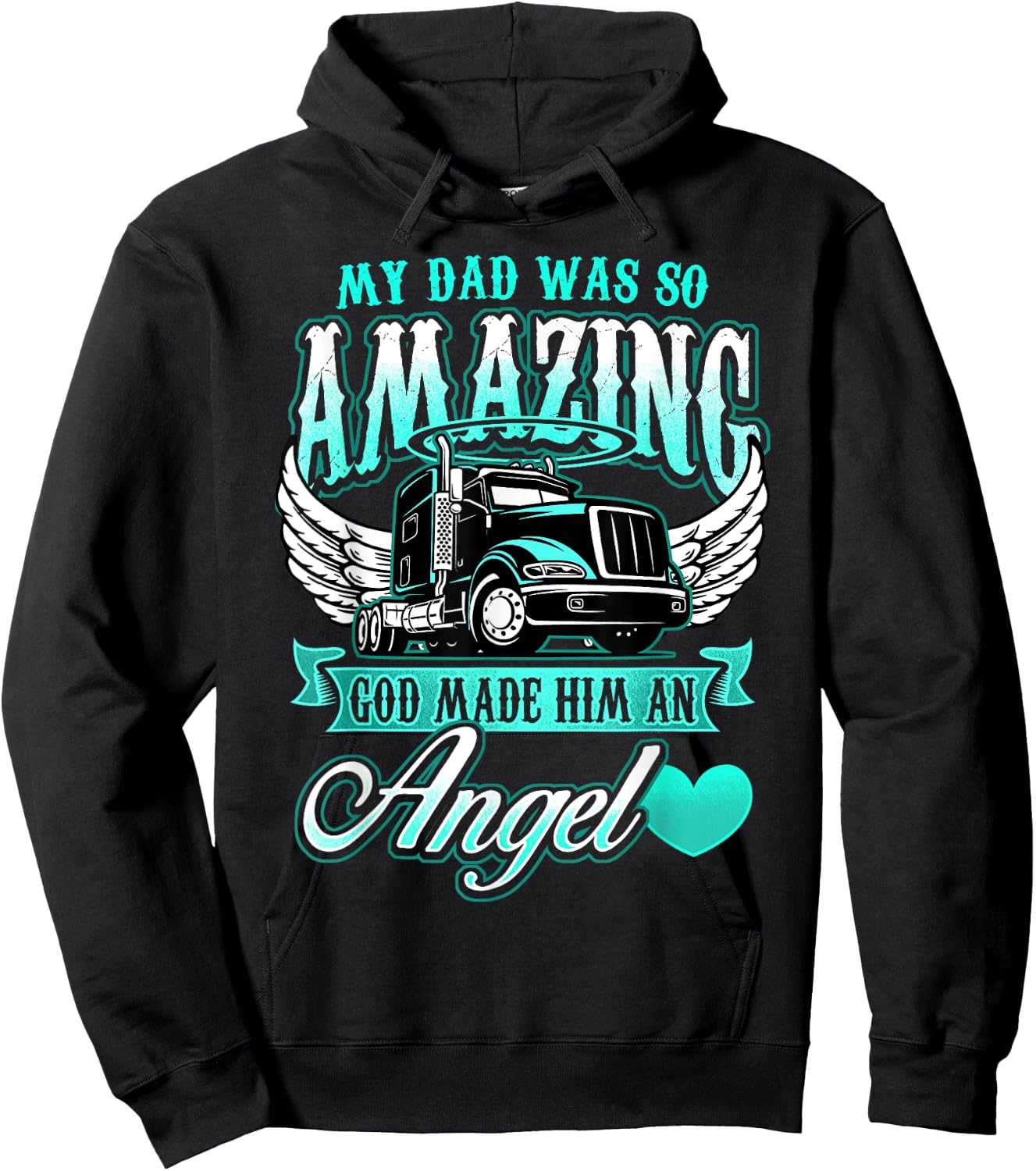 Truck Driver God Made Him Angel Shirt Fathers Day Gift Dad Hoodie - Hoodie | Black