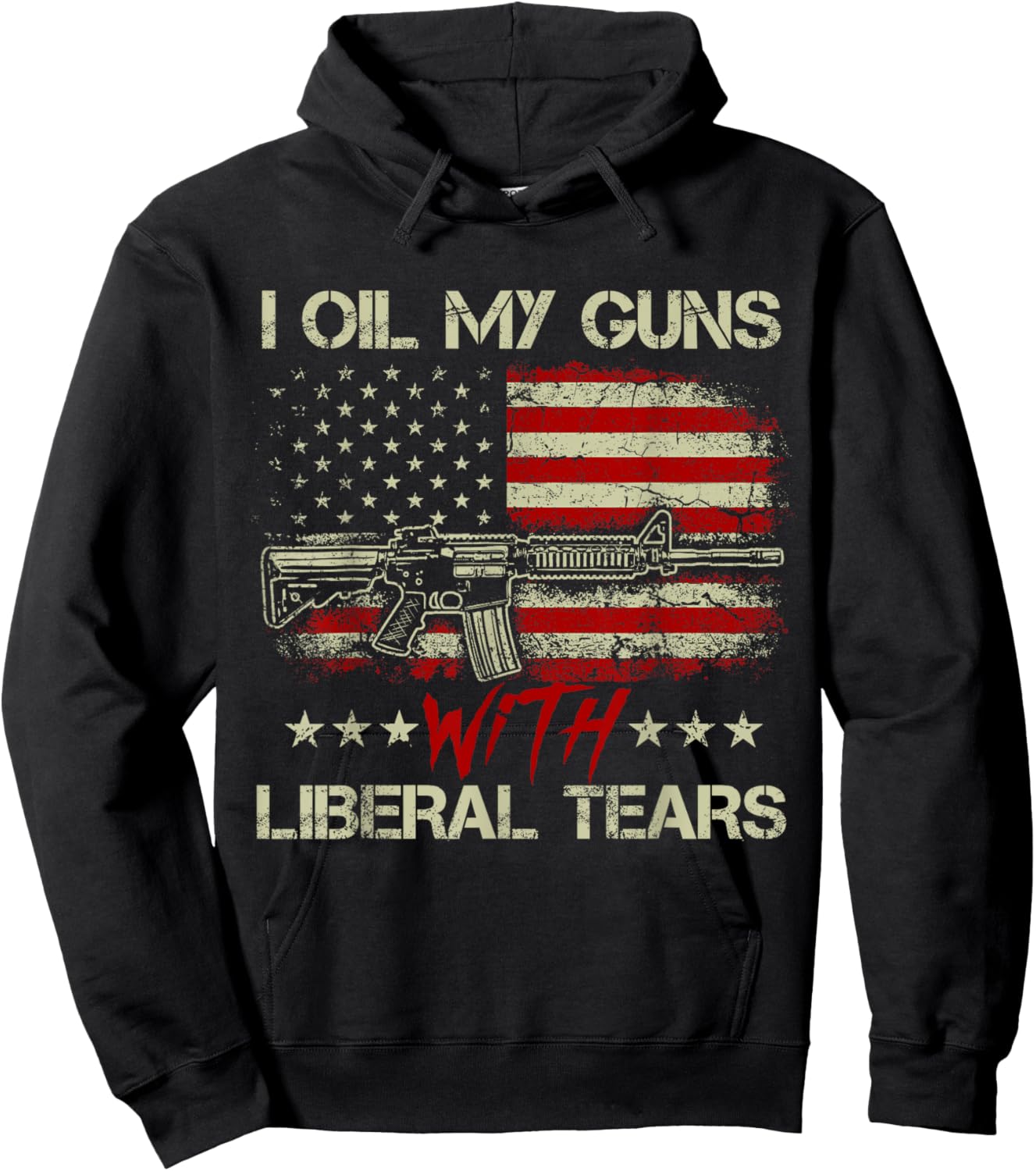 Gun American Flag I Oil My Guns With Liberal Tears Hoodie - Hoodie | Black