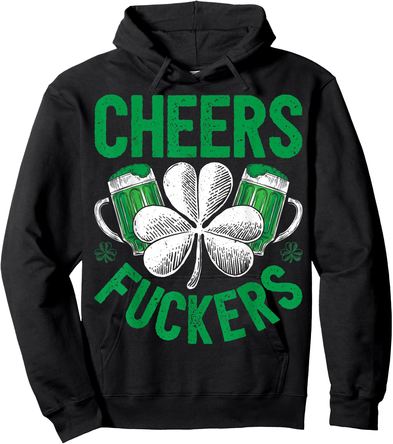 Cheers Fuckers St Patricks Day Men Women Beer Drinking Mugs Hoodie - Hoodie | Black