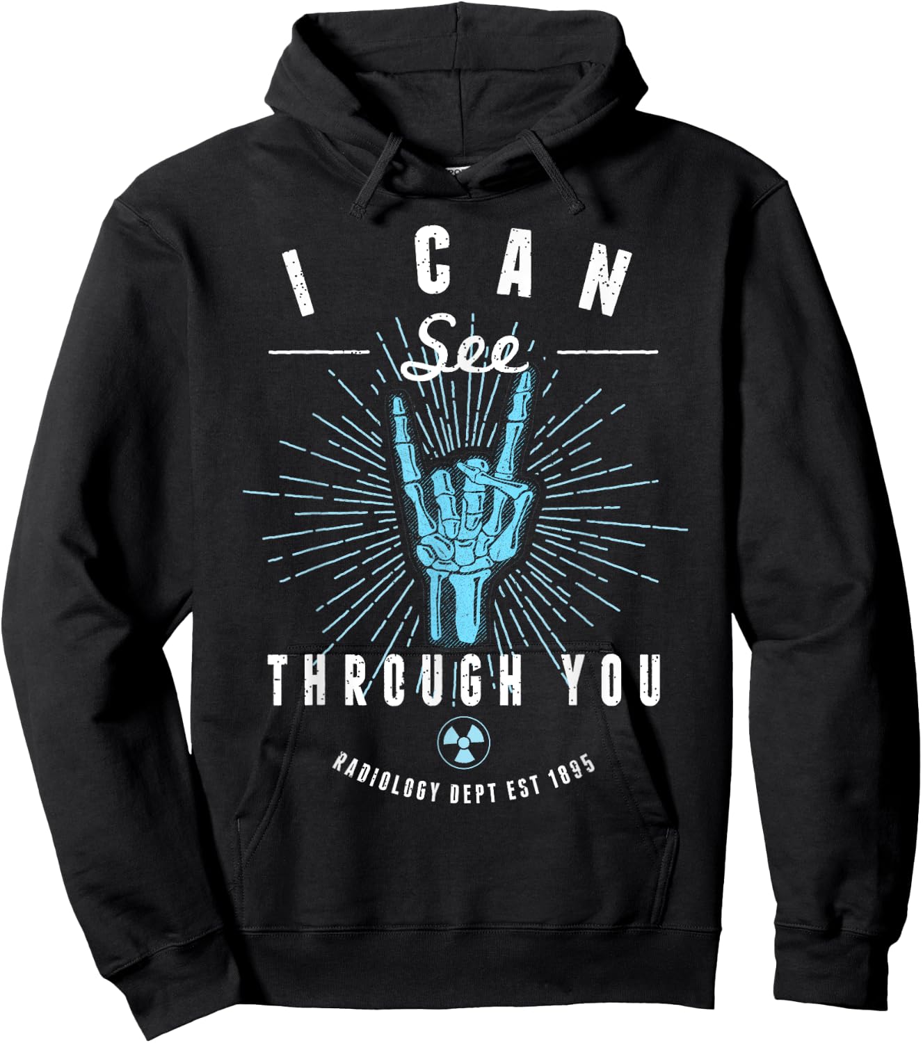 I'm a Radiologist I Can See Through You Funny Shirts Hoodie - Hoodie | Black