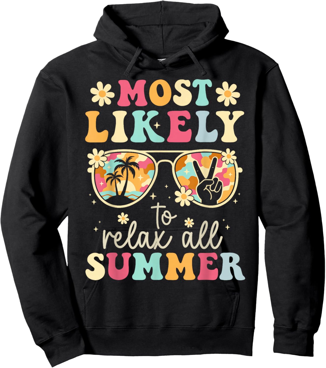 Teacher Summer Break Most Likely to Relax All Summer Hoodie - Hoodie | Black