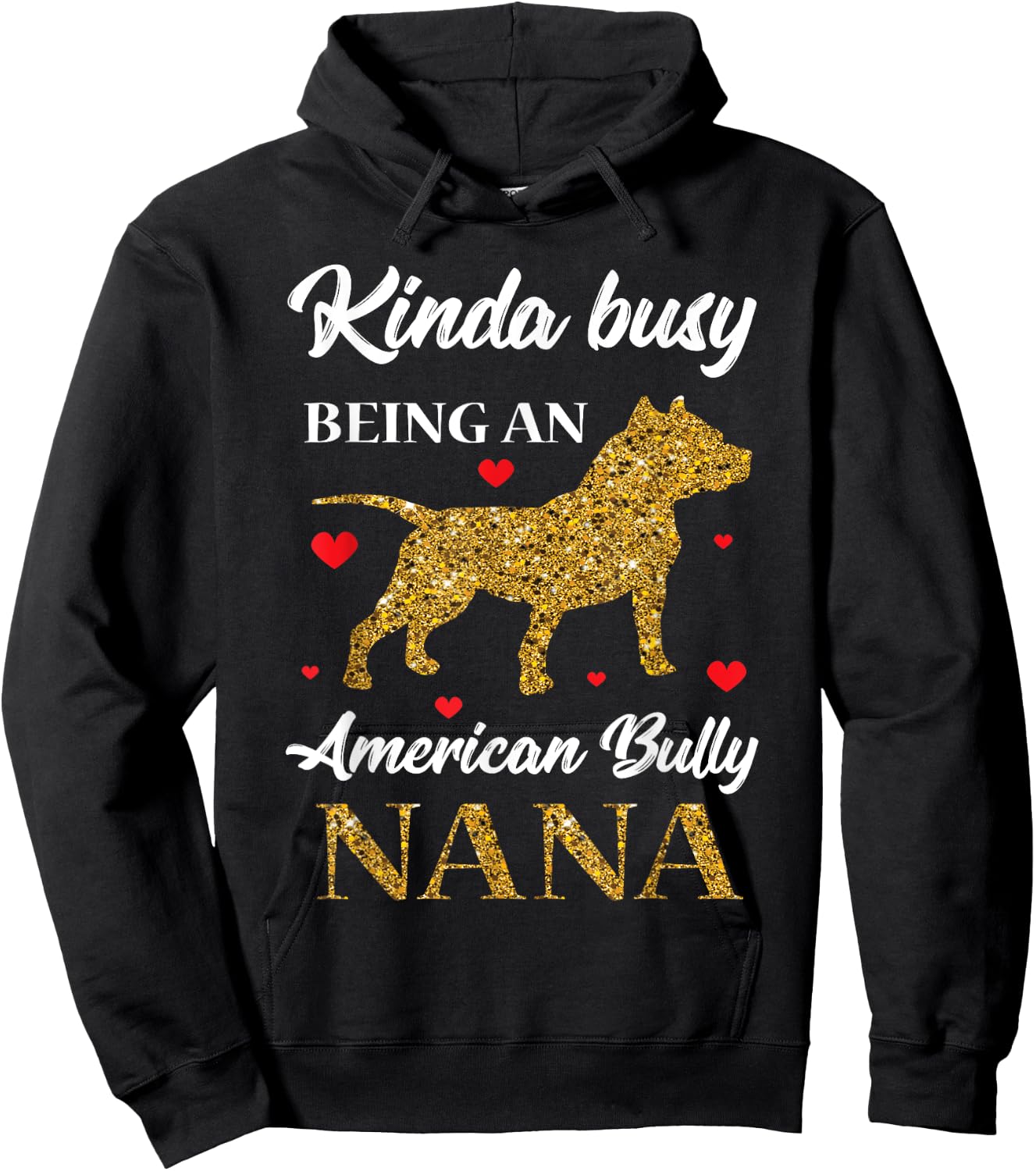 Bulldog/ Bully Nana Pitty Pitties Bull Dog Grandma Mom Gift Hoodie - Hoodie | Black