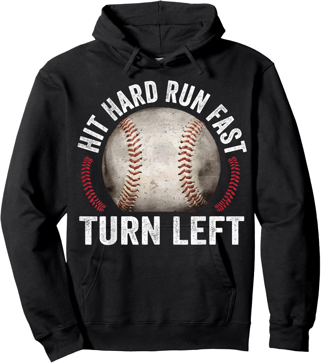 Hit Hard Run Fast Turn Left Funny Baseball Player Hoodie - Hoodie | Black