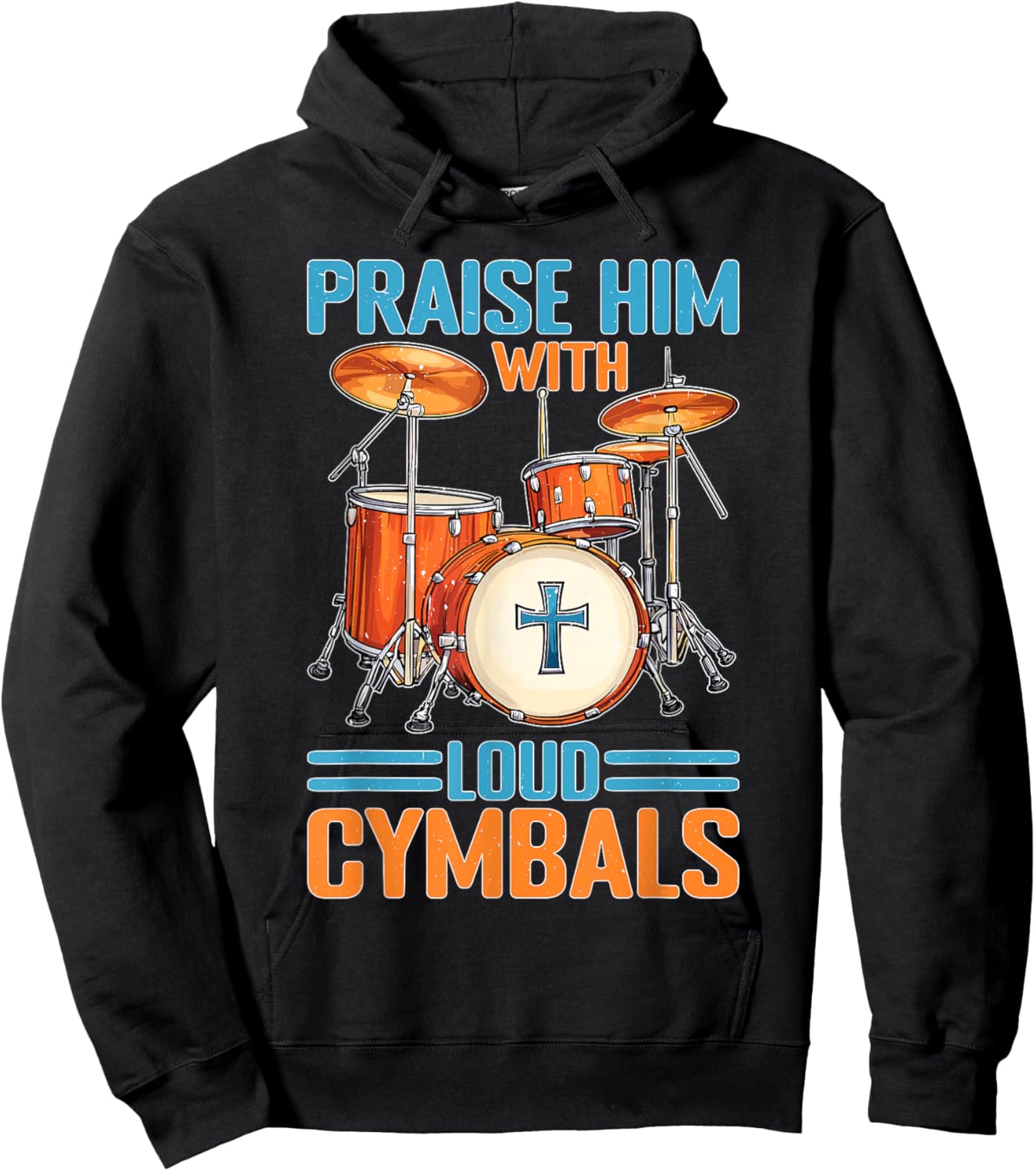 Praise Him With Loud Cymbals Worship Church Drummer Hoodie - Hoodie | Black