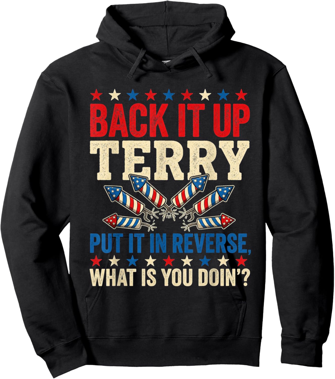 Back it Up Terry Put It in Reverse July 4th Fireworks Terry Hoodie - Hoodie | Black