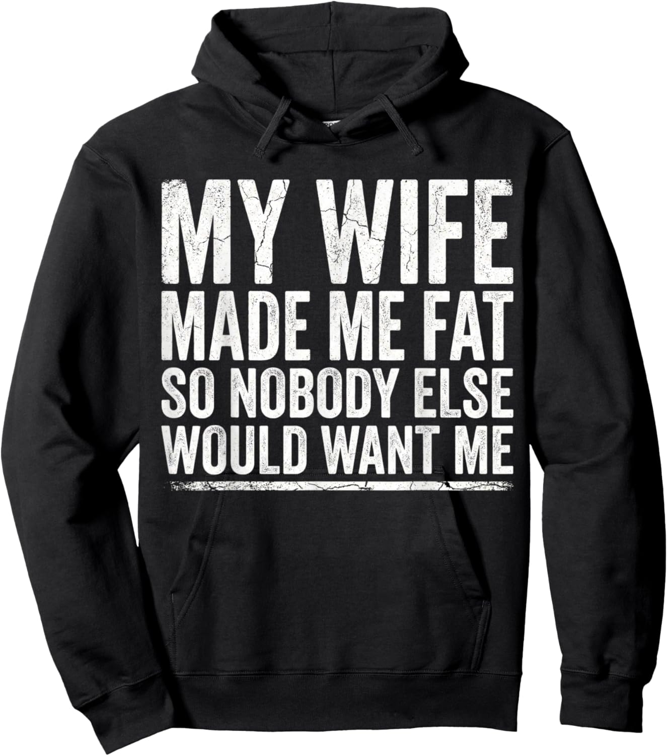 Fathers Day My Wife Made Me Fat Funny Saying Husband Hoodie - Hoodie | Black