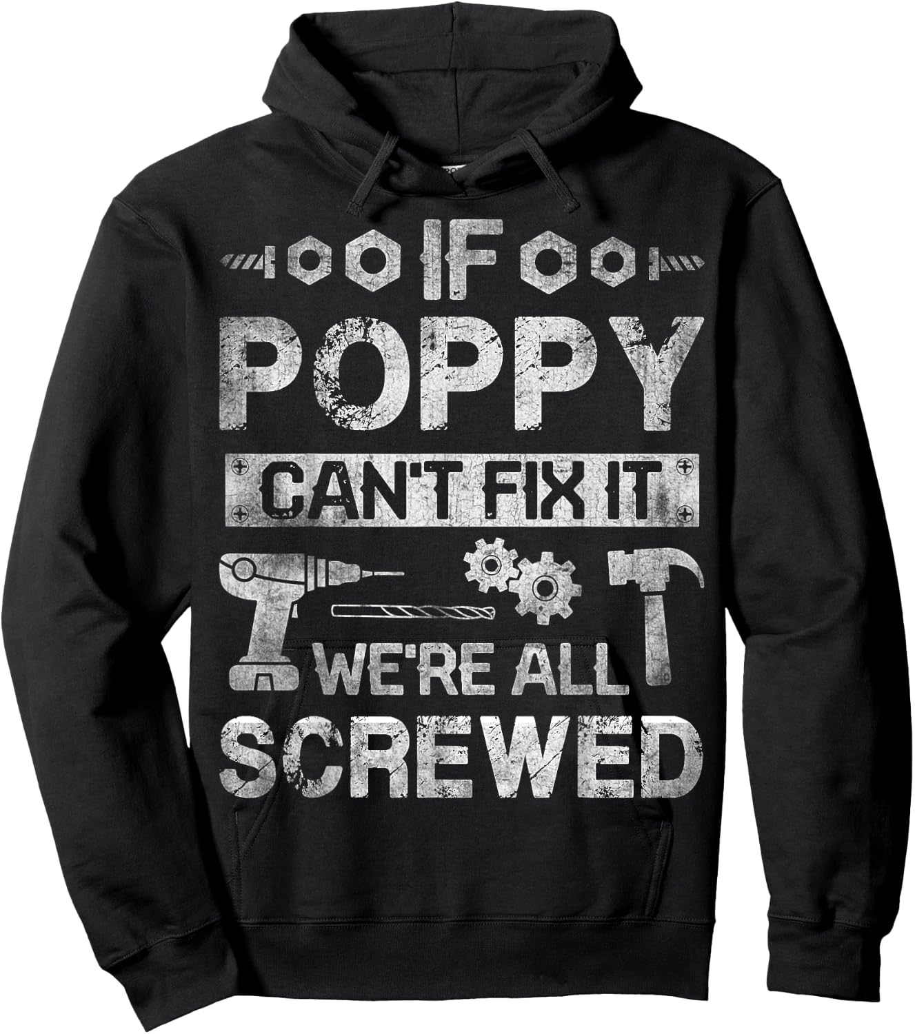 If Poppy Can't Fix it We're All Screwed Funny Fathers Gift Hoodie - Hoodie | Black