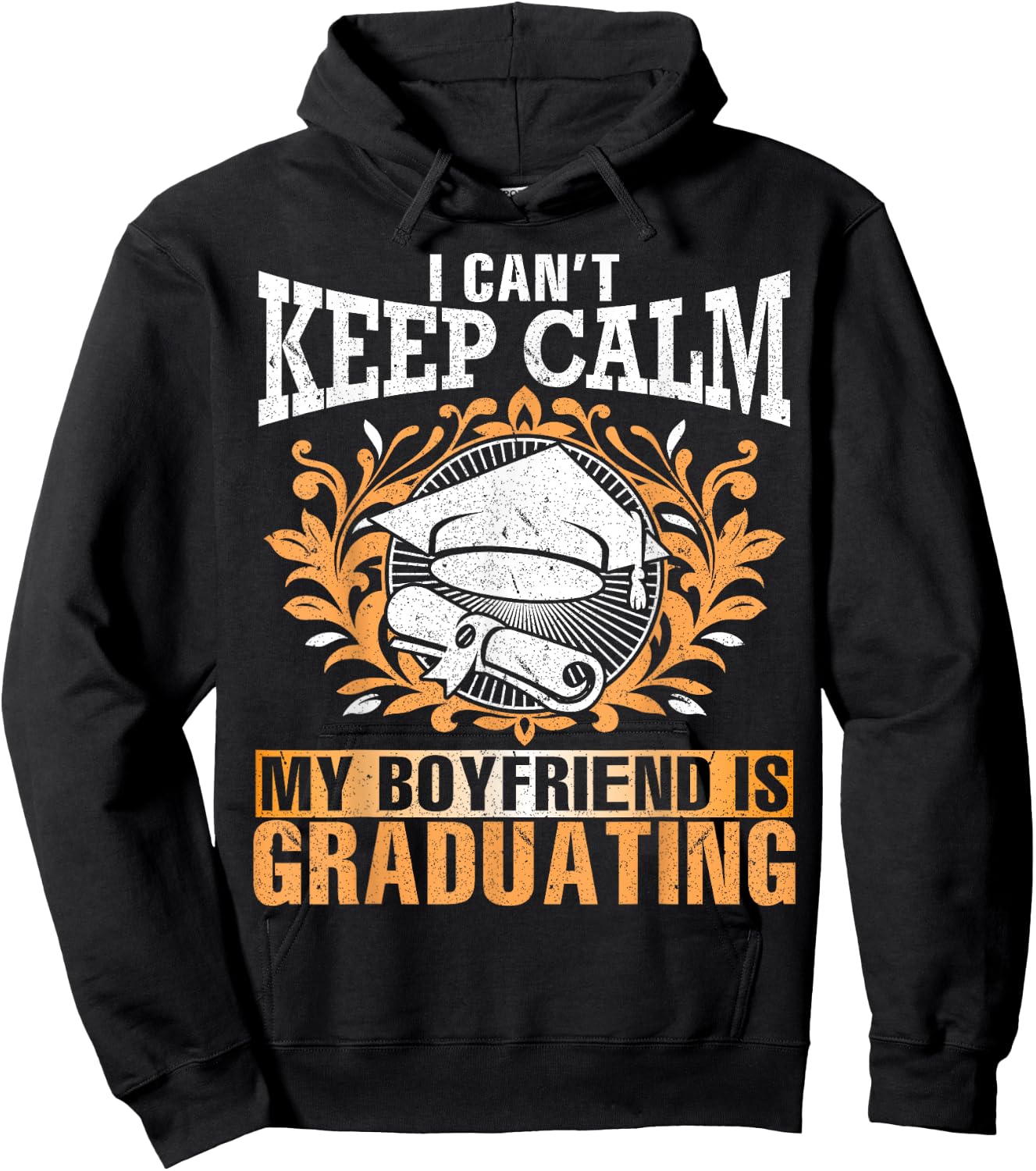 I Can't Keep Calm My Boyfriend Is Graduating Senior Shirt Hoodie - Hoodie | Black