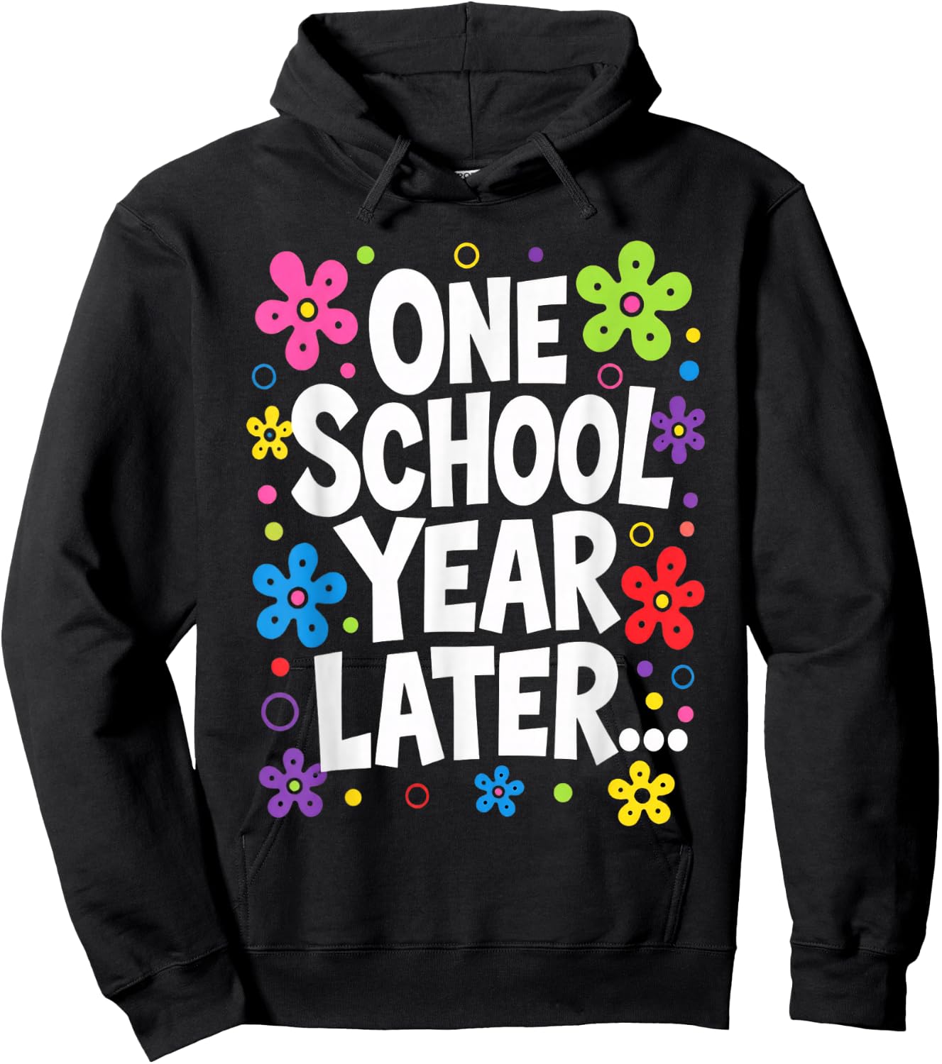 One School Year Later Kids Teacher Last Day of School Hoodie - Hoodie | Black