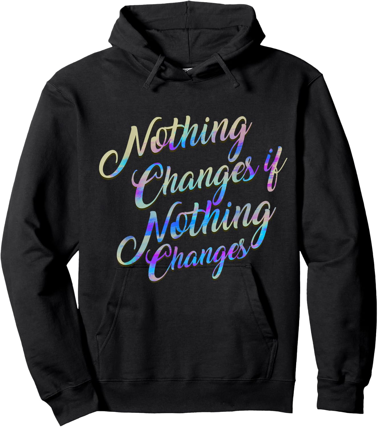 Christian Design , Nothing Changes if Nothing Changes Gift Hoodie - Hoodie | Black