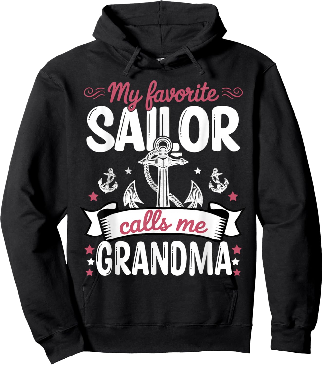 My Favorite Sailor Calls Me Grandma – Anchor Quote Hoodie - Hoodie | Black