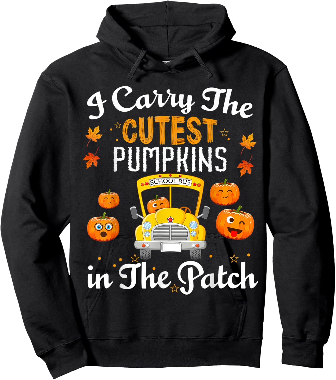 I Carry the Cutest Pumpkins In The Patch School Bus Driver Hoodie - Hoodie | Black