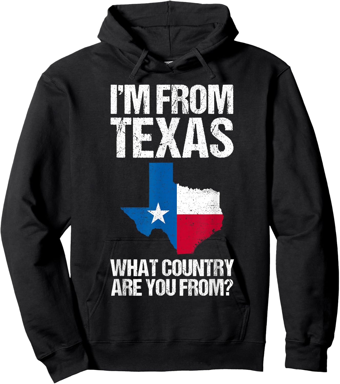 I'm From Texas What Country Are You From Texas Flag Hoodie - Hoodie | Black