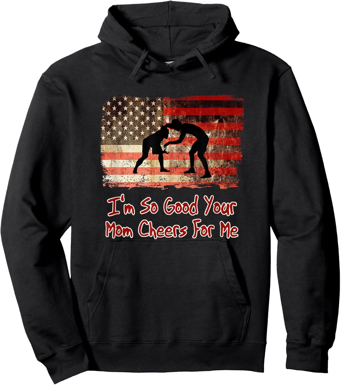I'm So Good Your Mom Cheers For Me - Fun Wrestling Hoodie - Hoodie | Black
