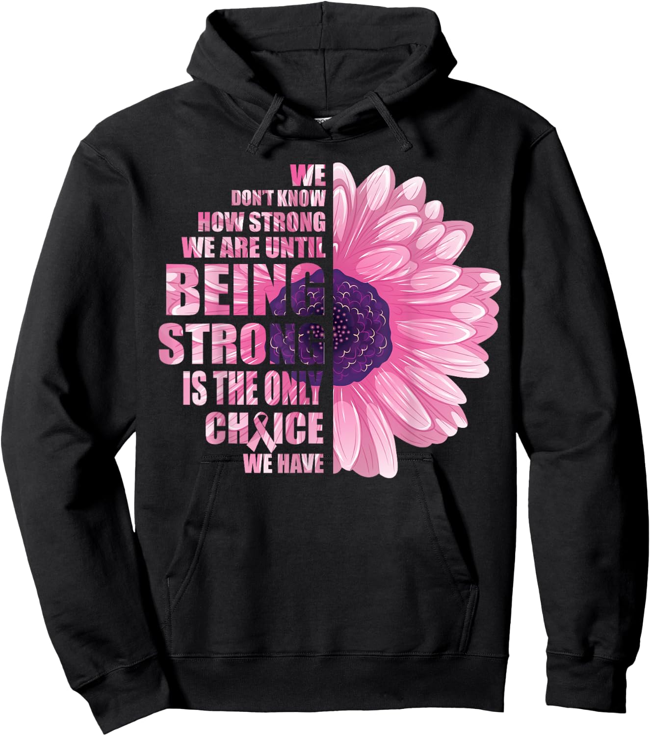 Breast Cancer Awareness Being Strong Is The Only Choice Gift Hoodie - Hoodie | Black
