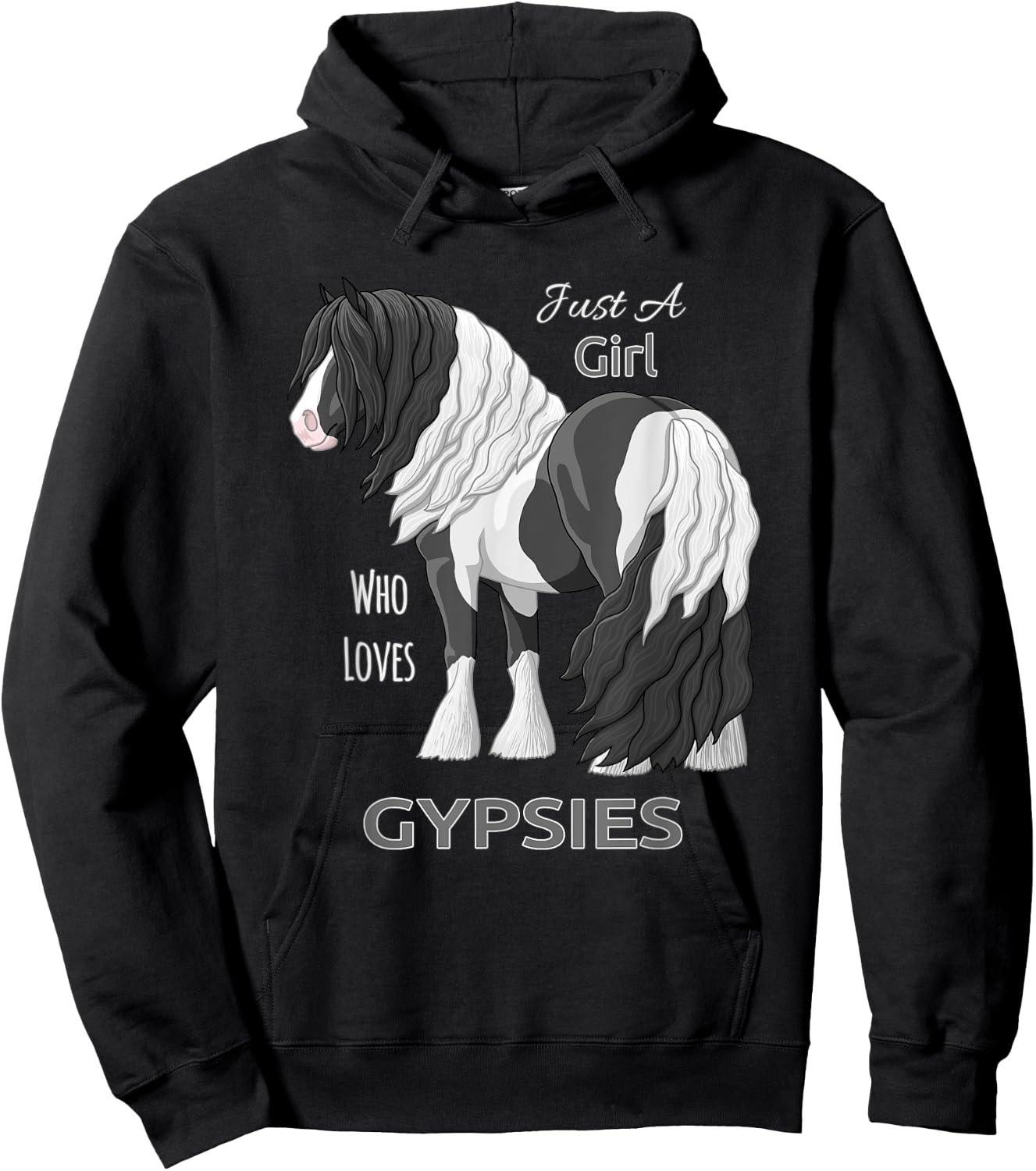 Just A Girl Who Loves Gypsies Black Pinto Gypsy Vanner Horse Hoodie - Hoodie | Black