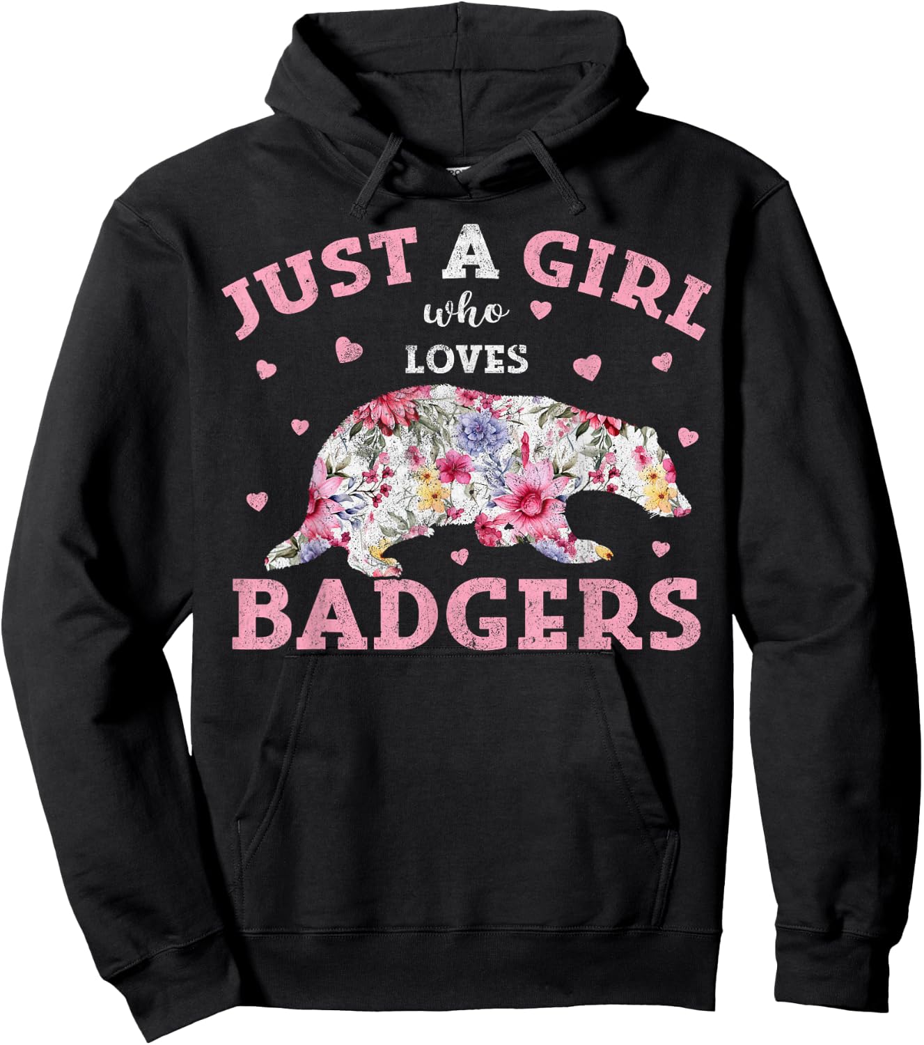 Floral Badger Lover Just A Girl Who Loves Badgers Hoodie - Hoodie | Black