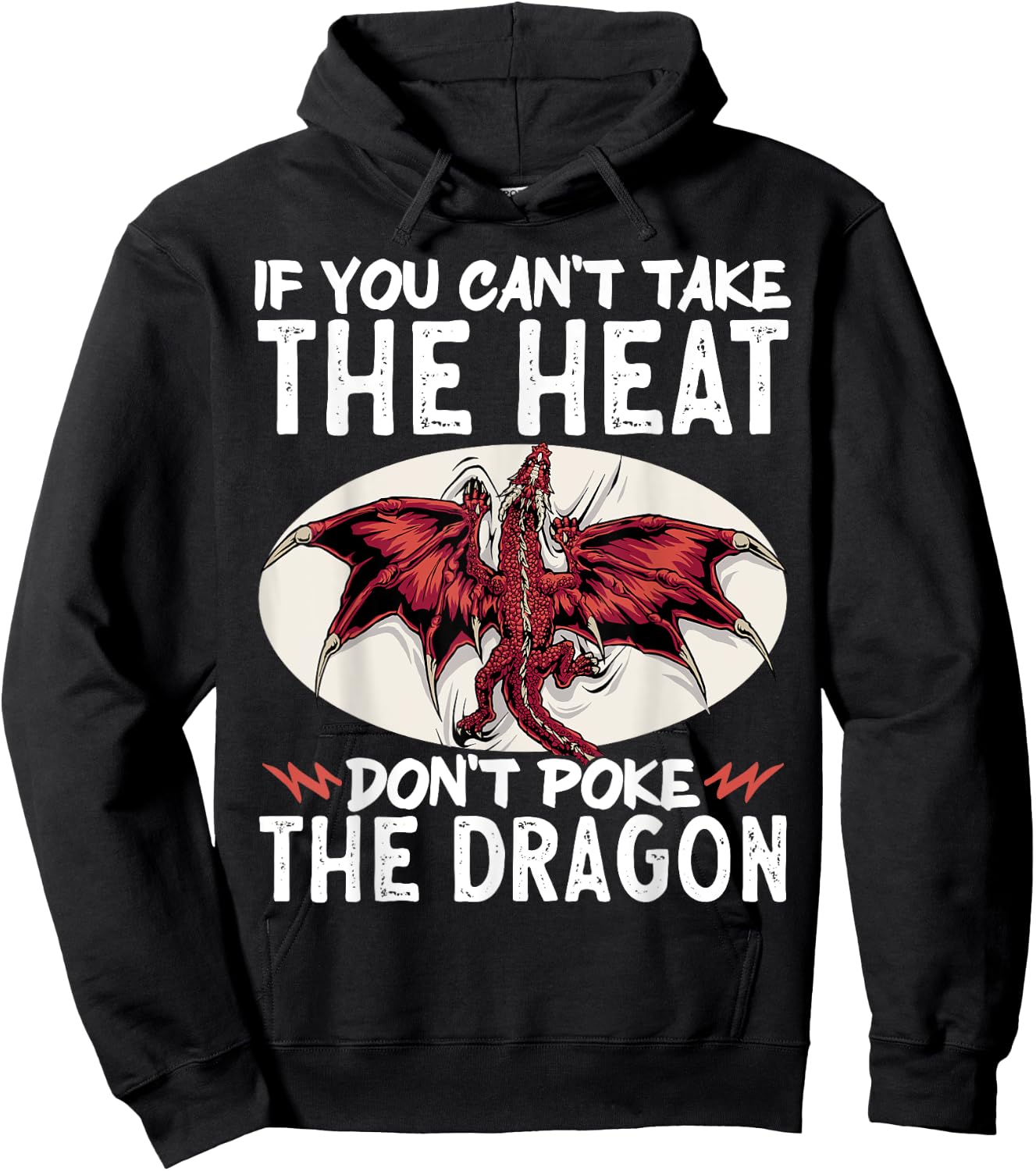 If You Can't Take The Heat Don't Poke The Dragon Hoodie - Hoodie | Black