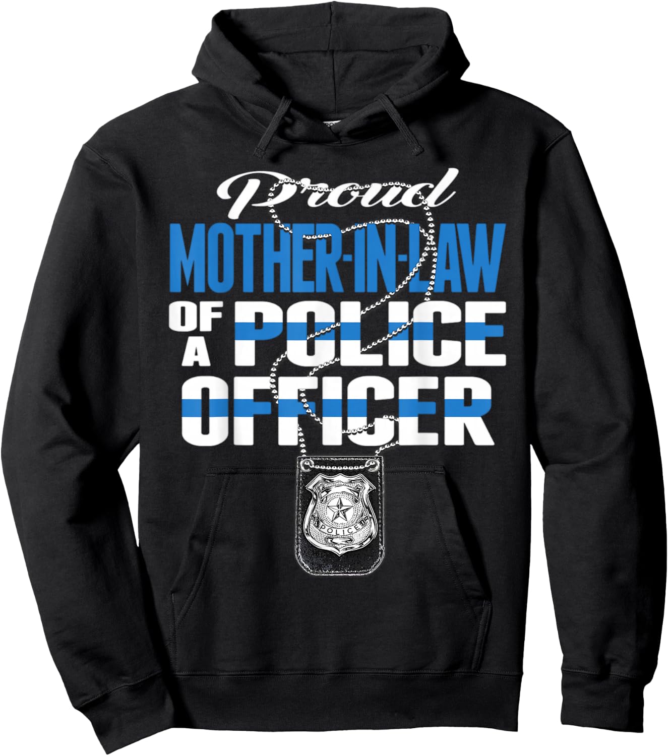 Proud Mother-In-Law Of Police Officer - Cop Thin Blue Line Hoodie - Hoodie | Black