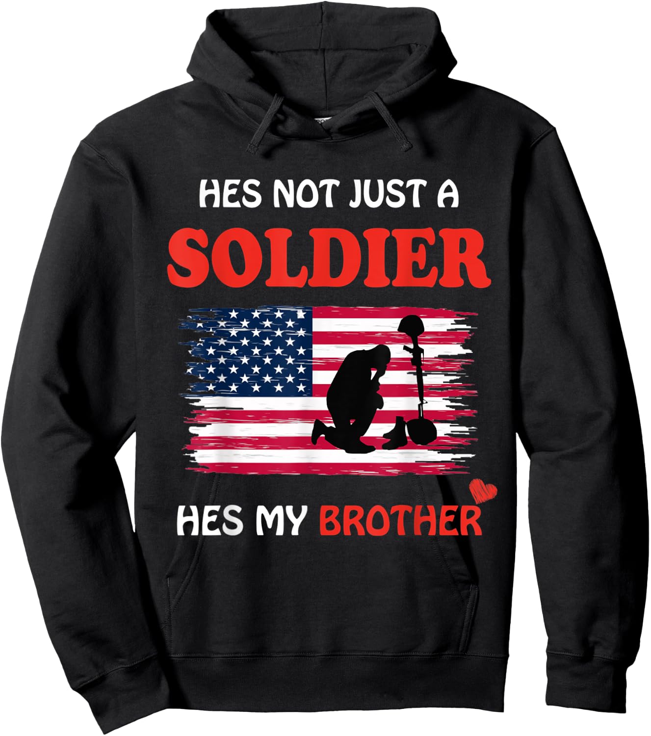 Hes Not Just a Soldier Hes My Brother Military Gifts Hoodie - Hoodie | Black